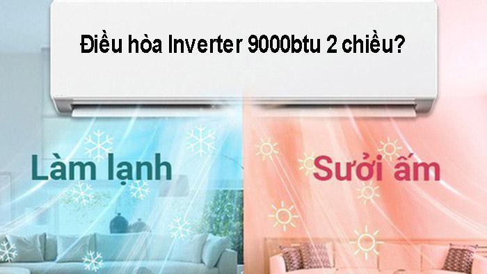 Điều hòa Inverter 9000btu 2 chiều và tất cả những điều cần biết 1