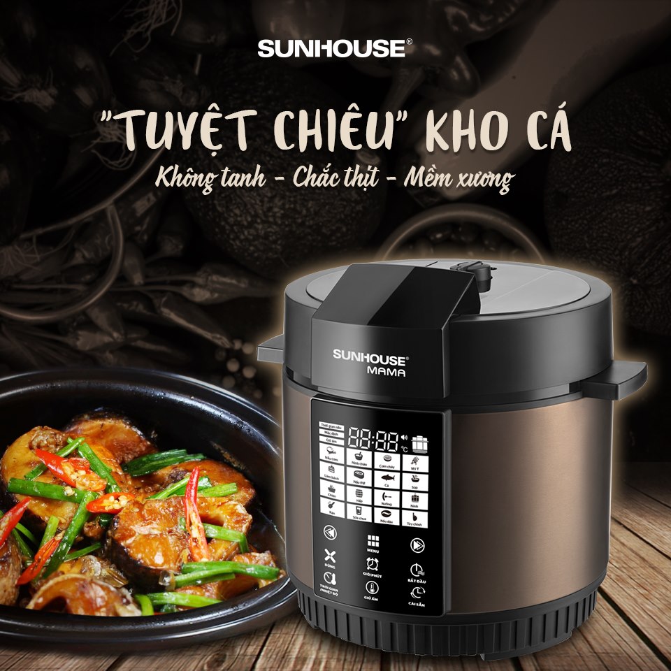 “TUYỆT CHIÊU” KHO CÁ KHÔNG TANH – CHẮC THỊT – MỀM XƯƠNG VỚI NỒI ÁP SUẤT ĐIỆN TỬ ĐA NĂNG CHÍNH HÃNG SUNHOUSE MAMA 1